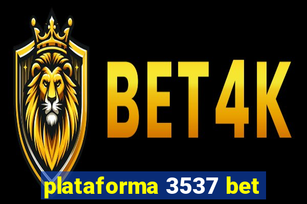 plataforma 3537 bet